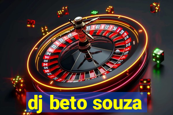 dj beto souza