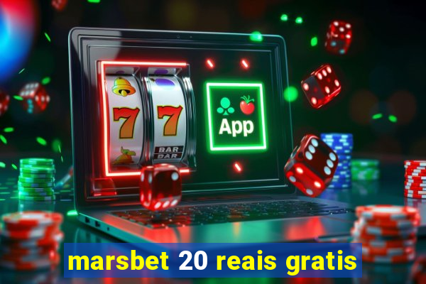 marsbet 20 reais gratis