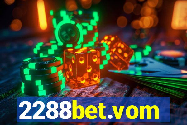 2288bet.vom