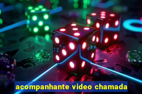 acompanhante video chamada