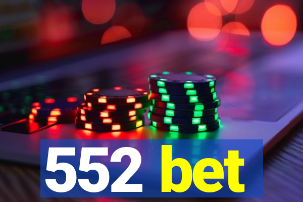 552 bet