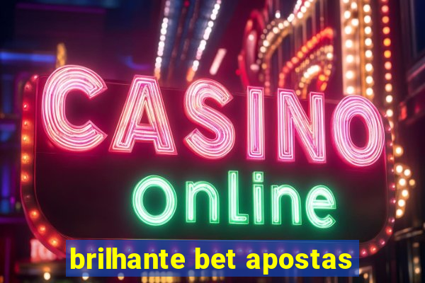 brilhante bet apostas