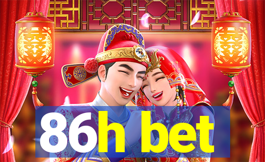 86h bet