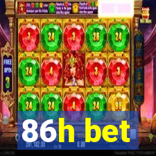 86h bet