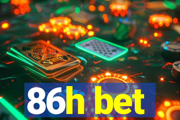 86h bet