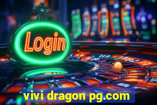 vivi dragon pg.com