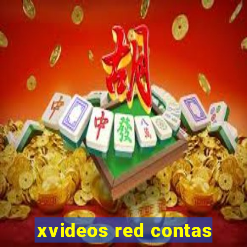 xvideos red contas