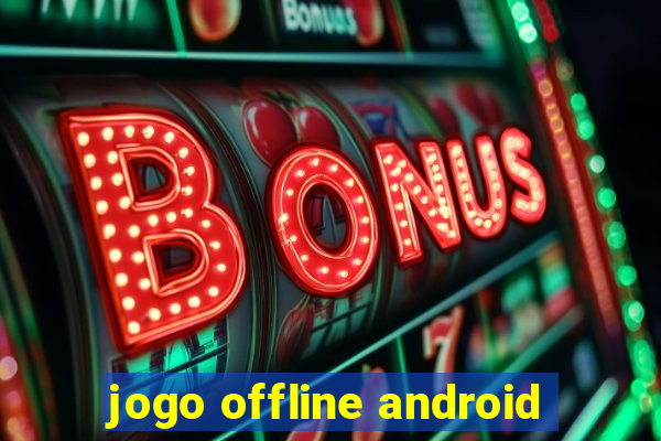 jogo offline android