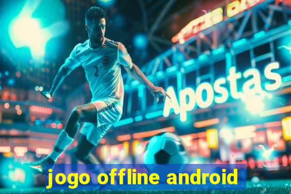 jogo offline android