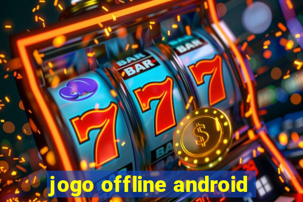 jogo offline android