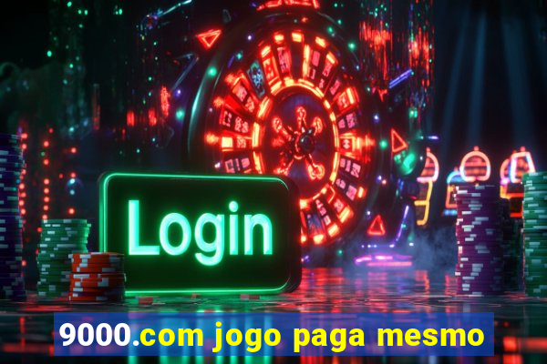 9000.com jogo paga mesmo