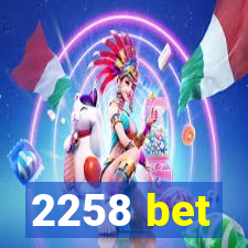 2258 bet