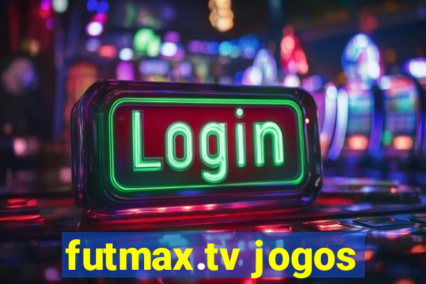 futmax.tv jogos