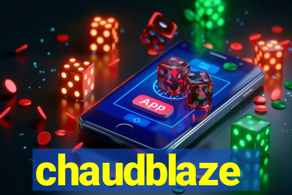 chaudblaze