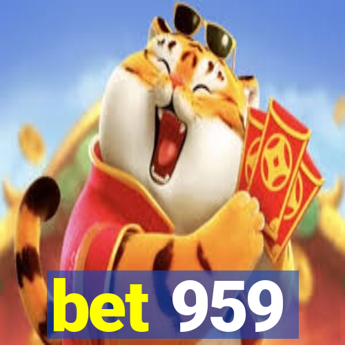 bet 959