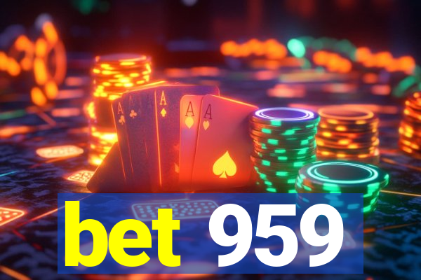 bet 959