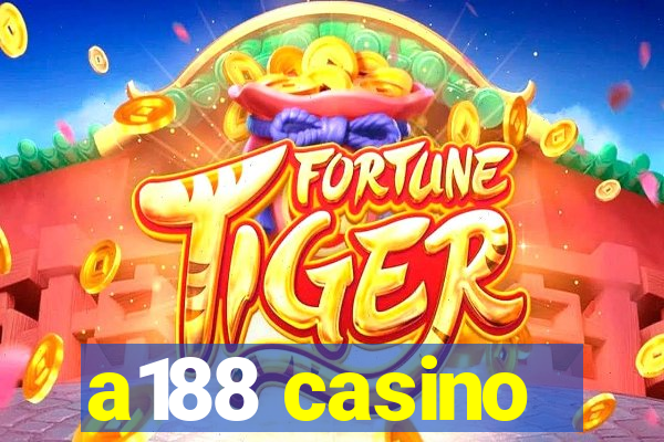 a188 casino