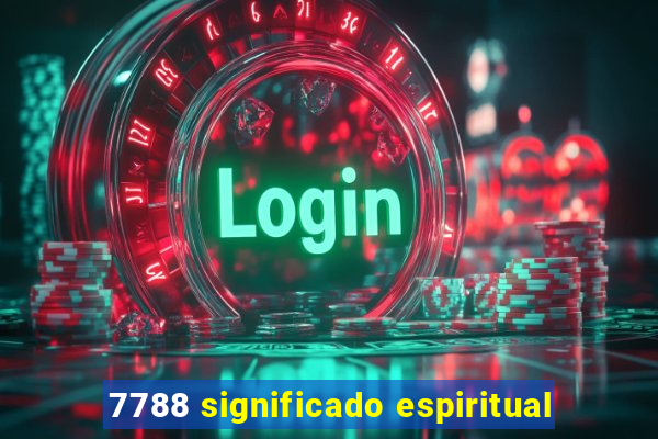 7788 significado espiritual