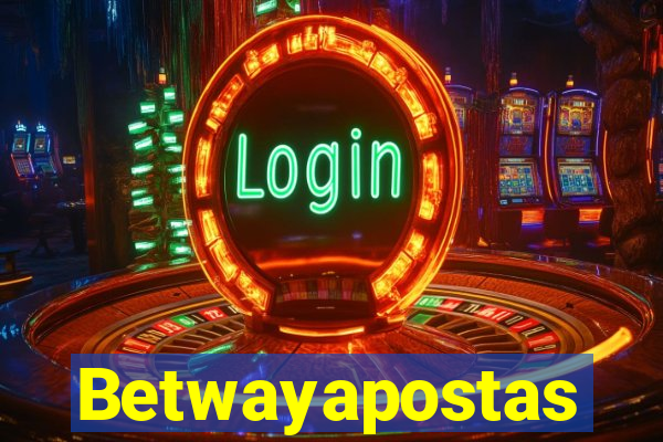 Betwayapostas