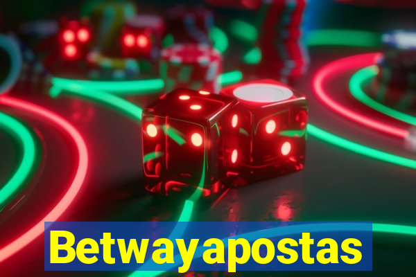 Betwayapostas