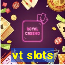 vt slots