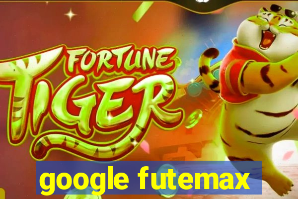 google futemax