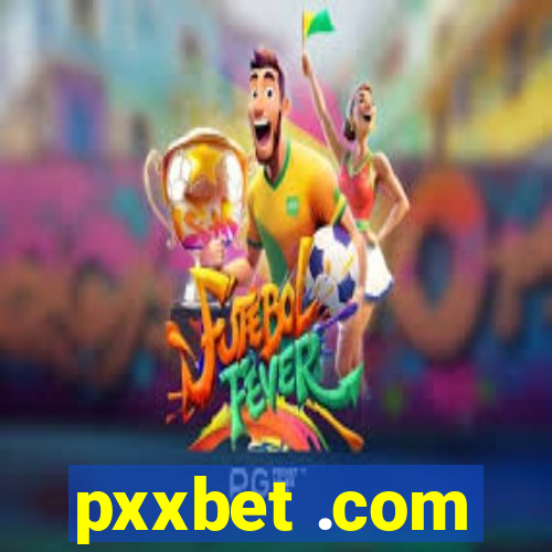 pxxbet .com