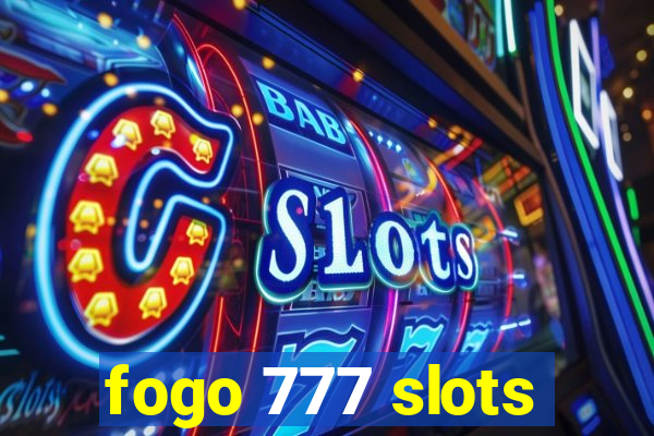 fogo 777 slots