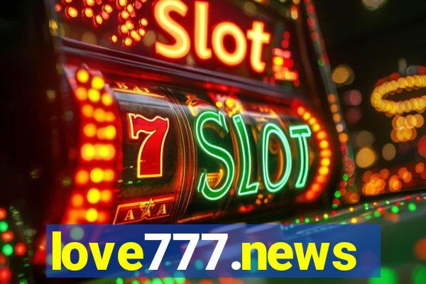 love777.news