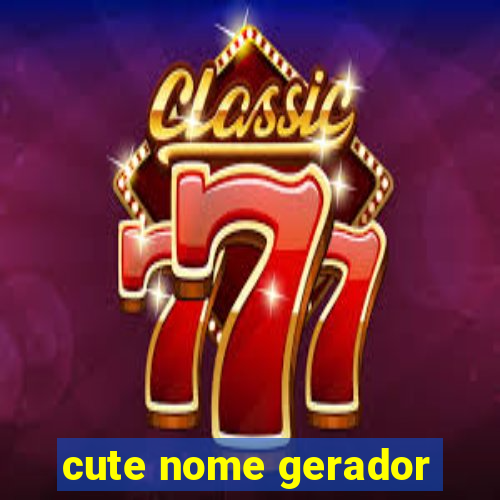 cute nome gerador