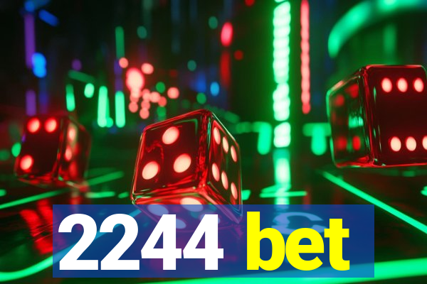 2244 bet