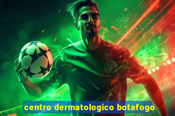 centro dermatologico botafogo