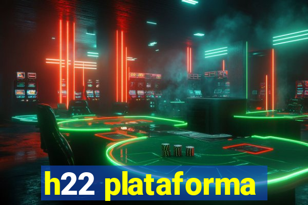 h22 plataforma