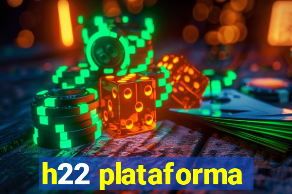 h22 plataforma