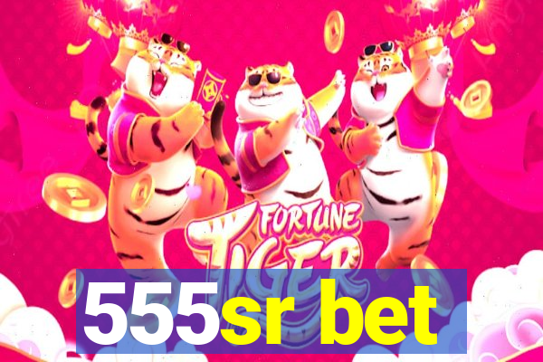 555sr bet