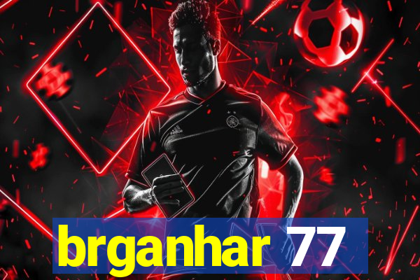 brganhar 77