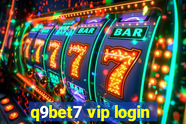 q9bet7 vip login