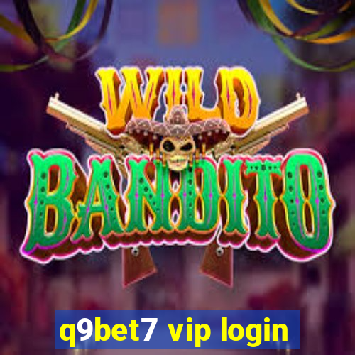 q9bet7 vip login