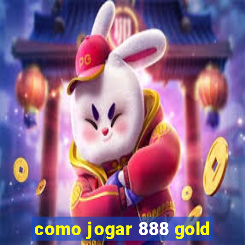 como jogar 888 gold