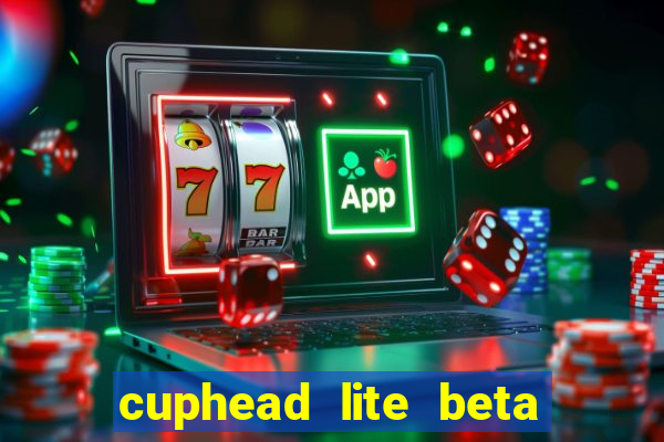 cuphead lite beta 9.1 download