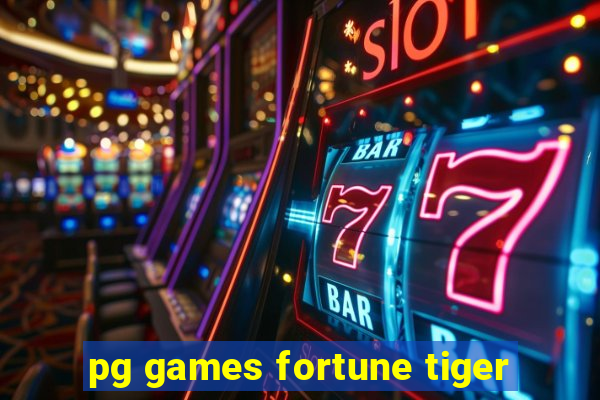 pg games fortune tiger