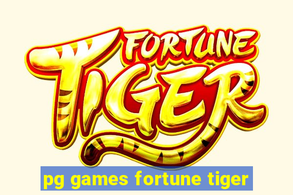 pg games fortune tiger