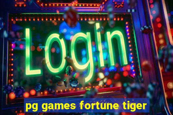 pg games fortune tiger