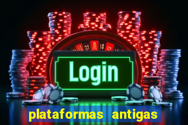 plataformas antigas de jogos slots