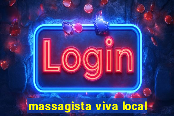 massagista viva local