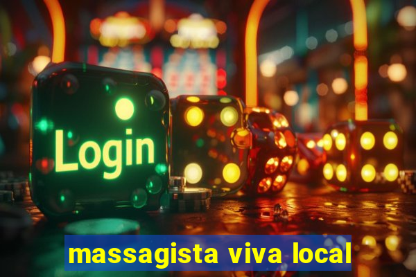 massagista viva local