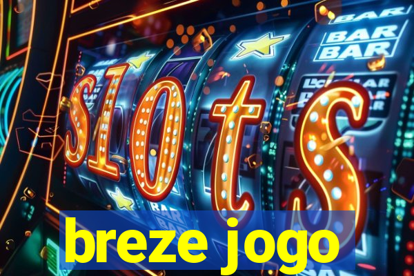 breze jogo