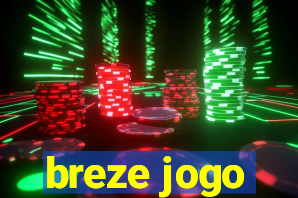 breze jogo