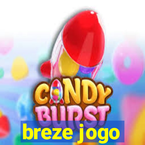 breze jogo