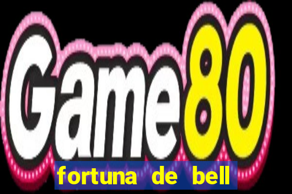 fortuna de bell marques 2024